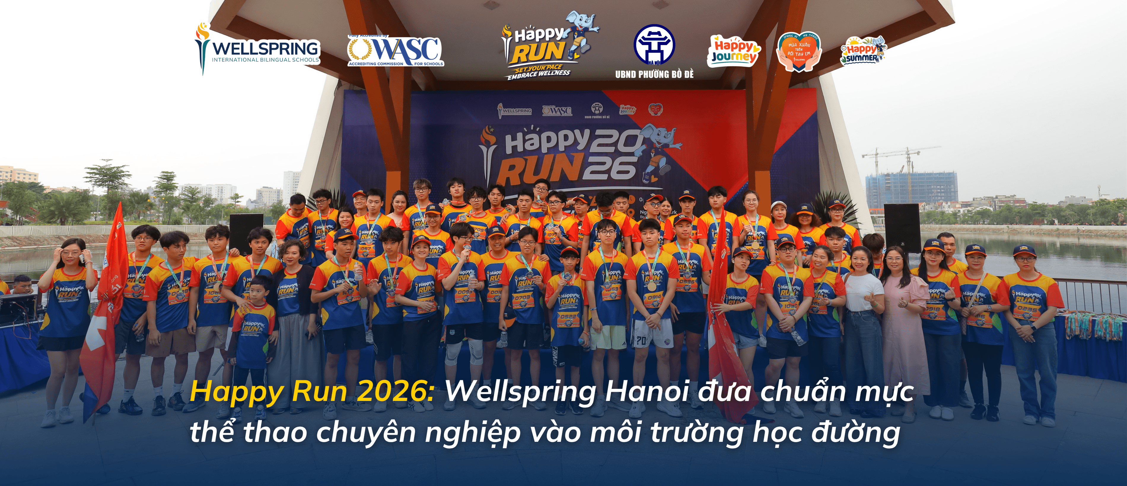 Happy Run 2026: Wellspring Hanoi đưa chuẩn mực thể thao chuyên nghiệp vào môi trường học đường
