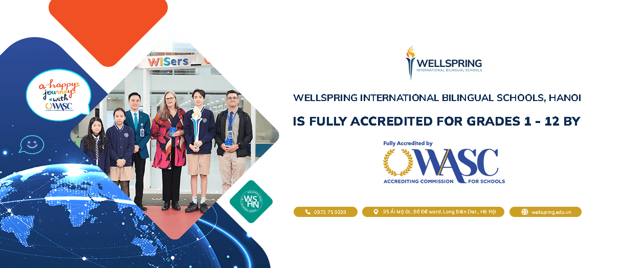 Wellspring Hanoi đạt  kiểm định quốc tế toàn diện từ tổ chức WASC cho toàn bộ hệ thống với mức độ cao nhất từ Lớp 1 đến Lớp 12