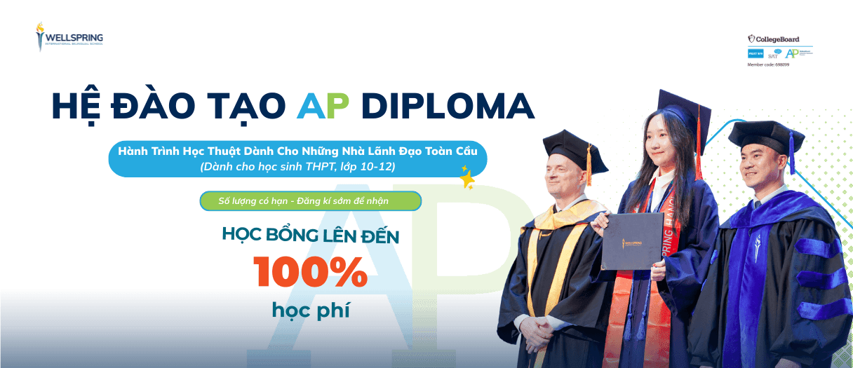 Chính thức ra mắt: Hệ đào tạo AP Diploma tại Wellspring Hanoi (Từ năm học 2025 - 2026)