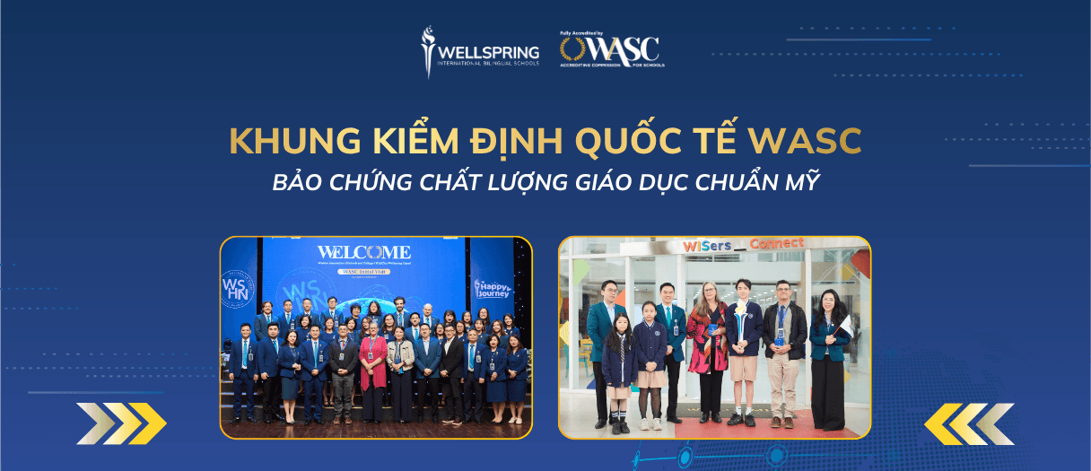 Kiểm định quốc tế toàn phần WASC - Bảo chứng chất lượng giáo dục chuẩn Mỹ