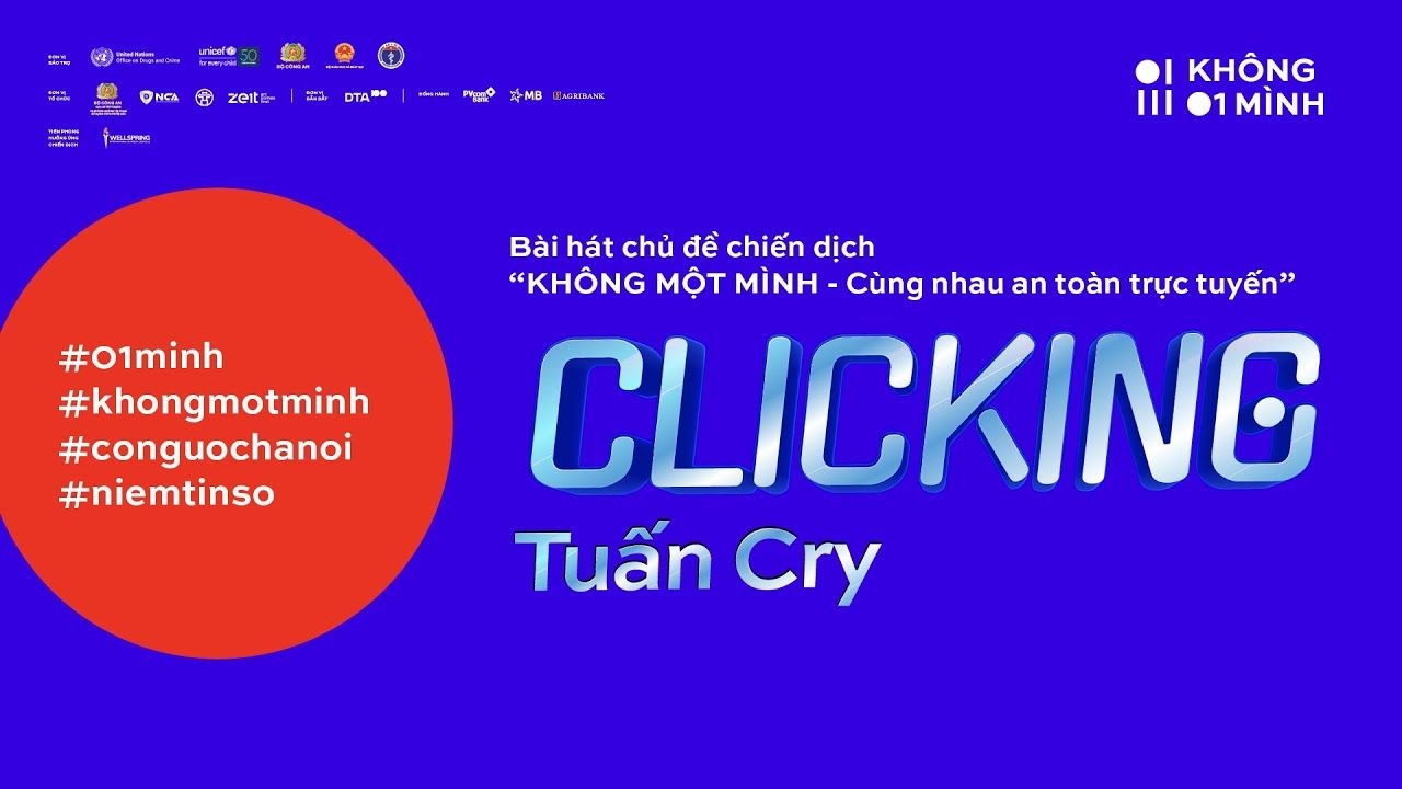 Wellspring lan tỏa thông điệp "Không Một Mình - Cùng nhau an toàn trực tuyến" cùng ca khúc chủ đề chiến dịch "Clicking"